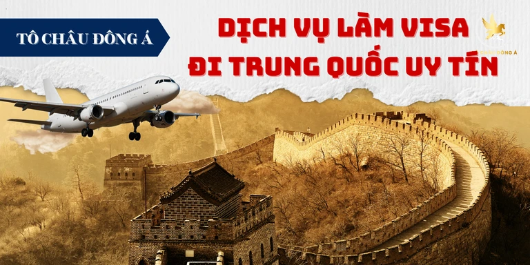 Làm Visa đi Trung Quốc tại Bình Dương