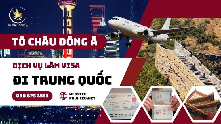 Thủ tục xin Visa Trung Quốc mới nhất 2023