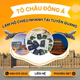 Dịch vụ làm hộ chiếu nhanh tại Tuyên Quang