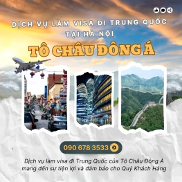 Dịch vụ làm visa đi Trung Quốc tại Hà Nội