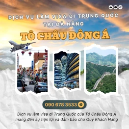 Dịch vụ làm visa Trung Quốc tại Đà Nẵng