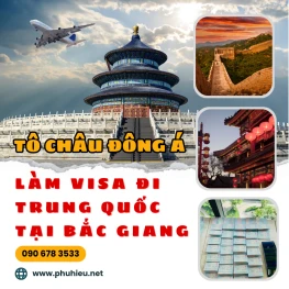 Làm Visa đi Trung Quốc tại Bắc Giang