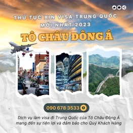 Thủ tục xin Visa Trung Quốc mới nhất 2023